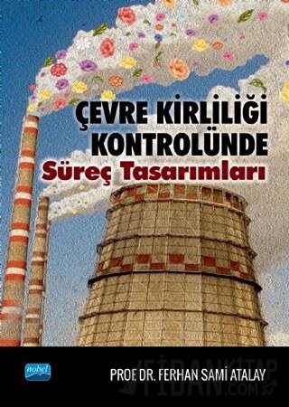 Çevre Kirliliği Kontrolünde Süreç Tasarımları Ferhan Sami Atalay