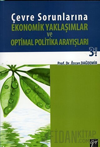 Çevre Sorunlarına Ekonomik Yaklaşımlar ve Optimal Politika Arayışları 