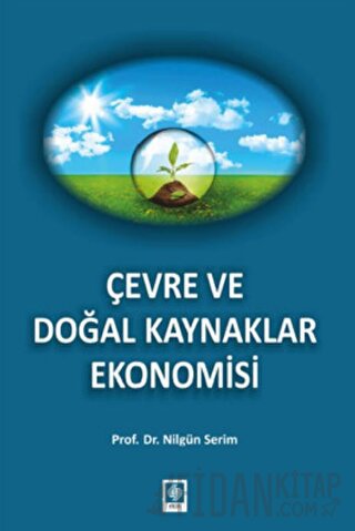 Çevre ve Doğal Kaynaklar Ekonomisi Nilgün Serim