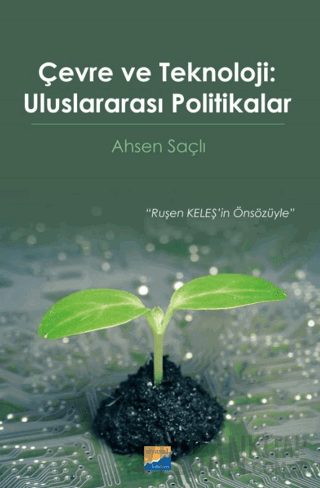 Çevre ve Teknoloji Uluslararası Politikalar Ahsen Saçlı