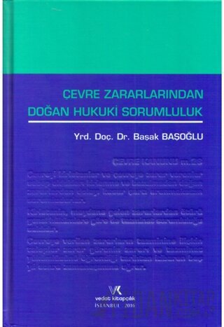 Çevre Zararlarından Doğan Hukuki Sorumluluk (Ciltli) Başak Başoğlu