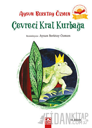 Çevreci Kral Kurbağa (Ciltli) Aysun Berktay Özmen