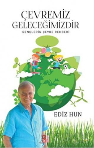 Çevremiz Geleceğimizdir Ediz Hun