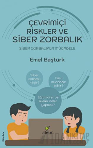 Çevrimiçi Riskler ve Siber Zorbalık Emel Baştürk