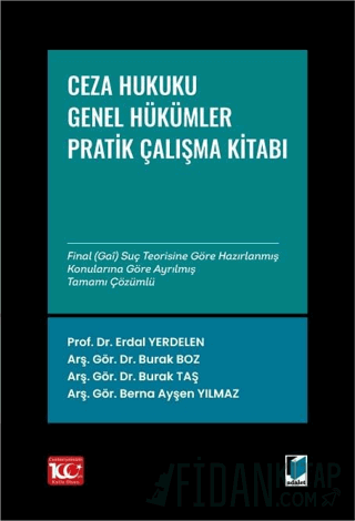 Ceza Hukuku Genel Hükümler: Çözümlü Pratik Çalışmalar Burak Taş