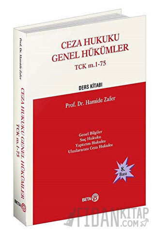 Ceza Hukuku Genel Hükümler TCK m. 1-75 Hamide Zafer