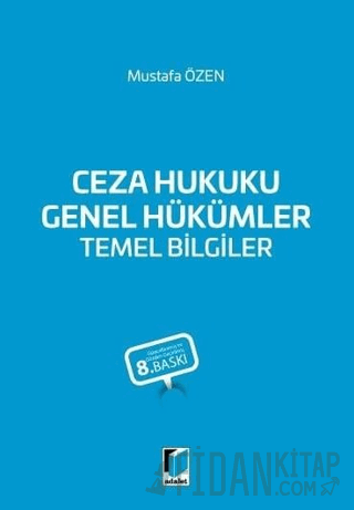 Ceza Hukuku Genel Hükümler Temel Bilgiler Mustafa Özen