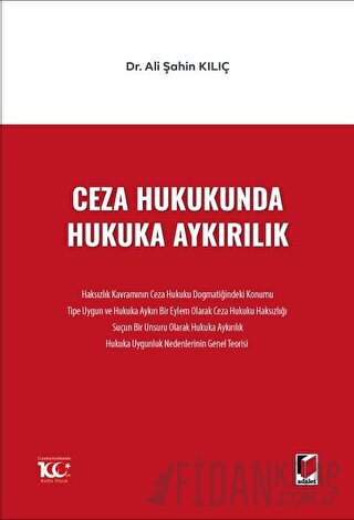 Ceza Hukukunda Hukuka Aykırılık Ali Şahin Kılıç