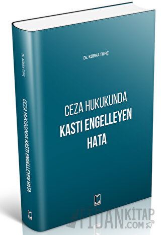 Ceza Hukukunda Kastı Engelleyen Hata Kübra Tunç