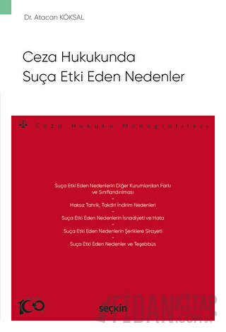 Ceza Hukukunda Suça Etki Eden Nedenler – Ceza Hukuku Monografileri – A