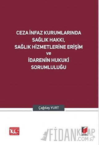 Ceza İnfaz Kurumlarında Sağlık Hakkı, Sağlık Hizmetlerine Erişim ve İd