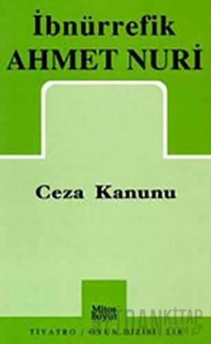 Ceza Kanunu İbnürrefik Ahmet Nuri