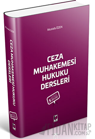 Ceza Muhakemesi Hukuku Dersleri Mustafa Özen