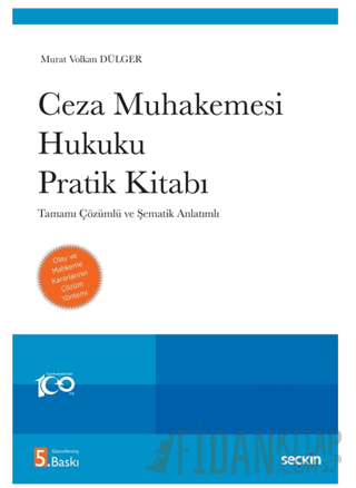 Ceza Muhakemesi Hukuku Pratik Kitabı Tamamı Çözümlü ve Şematik Anlatım