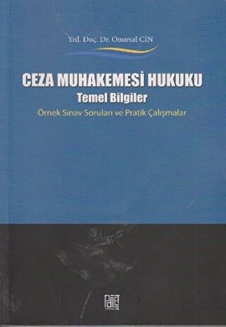 Ceza Muhakemesi Hukuku - Temel Bilgiler Onursal Cin