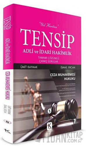 Ceza Muhakemesi Hukuku Tensip - Adli ve İdari Hakimlik Tamamı Çözümlü 