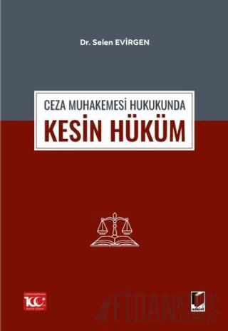 Ceza Muhakemesi Hukukunda Kesin Hüküm Selen Evirgen