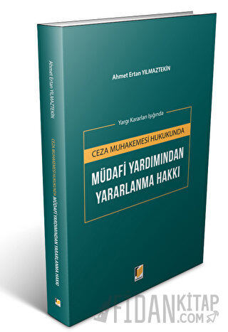 Ceza Muhakemesi Hukukunda Müdafi Yardımından Yararlanma Hakkı Ahmet Er