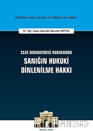 Ceza Muhakemesi Hukukunda Sanığın Hukuki Dinlenilme Hakkı (Ciltli) Abd