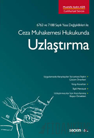 Ceza Muhakemesi Hukukunda Uzlaştırma Mustafa Aydın Aşık