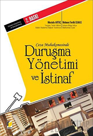 Ceza Muhakemesinde Duruşma Yönetimi ve İstinaf Mehmet Tevfik Elmas