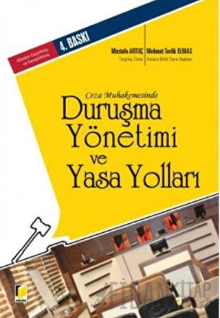 Ceza Muhakemesinde Duruşma Yönetimi ve Yasa Yolları Mustafa Artuç