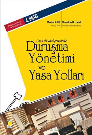 Ceza Muhakemesinde Duruşma Yönetimi ve Yasa Yolları Mehmet Tevfik Elma