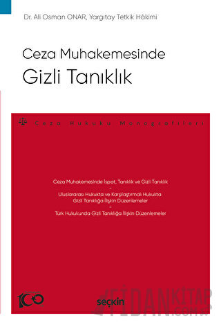 Ceza MuhakemesindeGizli Tanıklık – Ceza Hukuku Monografileri – Ali Osm