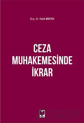 Ceza Muhakemesinde İkrar Fatih Birtek