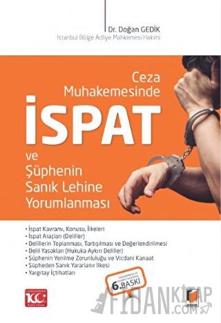 Ceza Muhakemesinde İspat ve Şüphenin Sanık Lehine Yorumlanması Doğan G