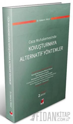 Ceza Muhakemesinde Kovuşturmaya Alternatif Yöntemler Hakan A. Yavuz