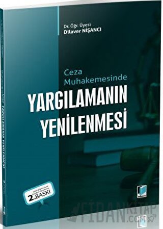 Ceza Muhakemesinde Yargılamanın Yenilenmesi Dilaver Nişancı