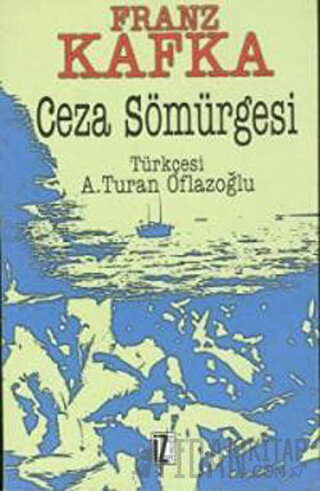 Ceza Sömürgesi Franz Kafka