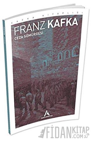 Ceza Sömürgesi Franz Kafka