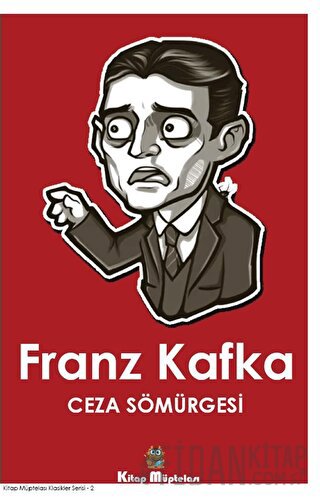 Ceza Sömürgesi Franz Kafka