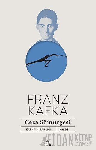 Ceza Sömürgesi Franz Kafka