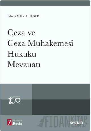 Ceza ve Ceza Muhakemesi Hukuku Mevzuatı Murat Volkan Dülger