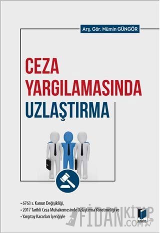 Ceza Yargılamasında Uzlaştırma Mümin Güngör