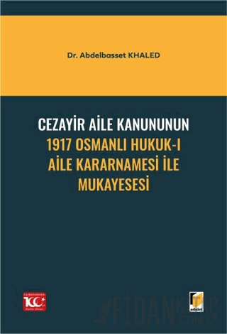 Cezayir Aile Kanununun 1917 Osmanlı Hukuk-ı Aile Kararnamesi İle Mukay