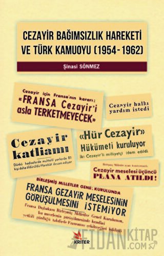 Cezayir Bağımsızlık Hareketi Ve Türk Kamuoyu (1954–1962) Şinasi Sönmez