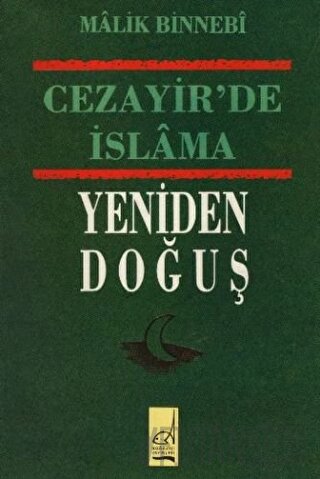 Cezayir’de İslam’ın Yeniden Doğuş Malik Bin Nebi