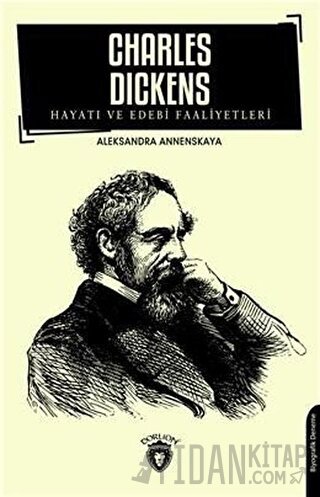 Charles Dickens Hayatı ve Edebi Faaliyetleri Aleksandra Annenskaya