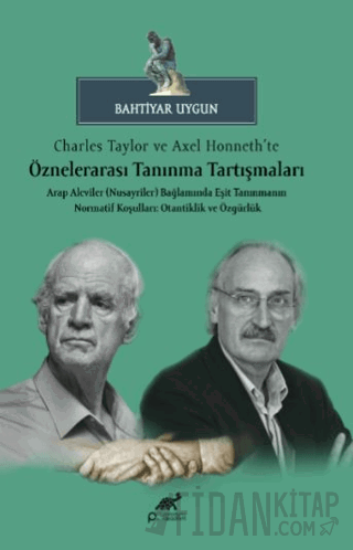 Charles Taylor ve Axel Honneth’te Öznelerarası Tanınma Tartışmaları Ba