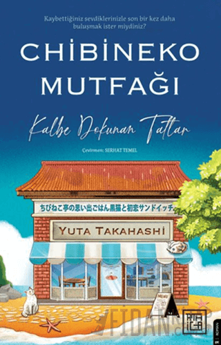 Chibineko Mutfağı: Kalbe Dokunan Tatlar Yuta Takahashi