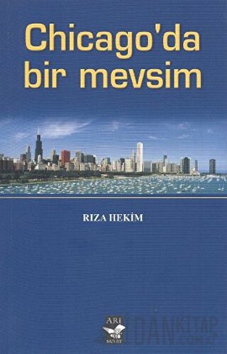 Chicago’da Bir Mevsim Rıza Hekim