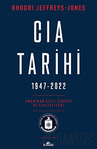 CIA Tarihi, 1947-2022 Rhodri Jeffreys-Jones