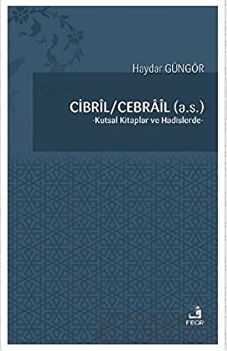 Cibril - Cebrail (a.s.) Haydar Güngör