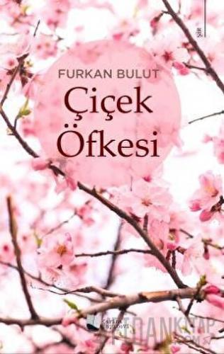 Çiçek Öfkesi Furkan Bulut