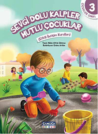 Çiçekler Sınıfı 3: Sevgi Dolu Kalpler Mutlu Çocuklar Nalan Aktaş Sönme