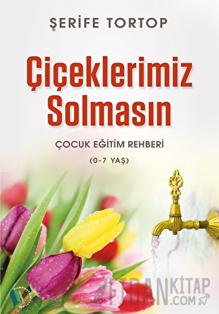 Çiçeklerimiz Solmasın Şerife Tortop